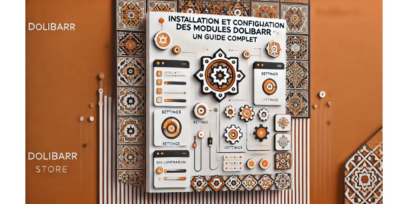 Installation et Configuration des Modules Dolibarr : Un Guide Complet