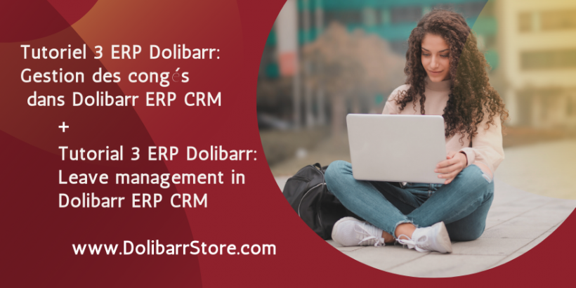 Tutoriel 3 ERP Dolibarr: Gestion des congés  dans Dolibarr ERP CRM