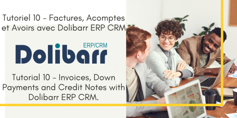 Tutorial 10 - Invoices, Down Payments and Credit Notes with Dolibarr ERP CRM.