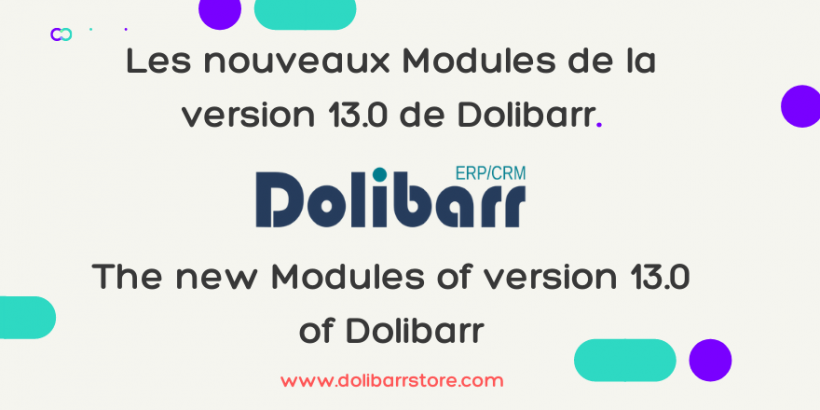 The new Modules of version 13.0 of Dolibarr