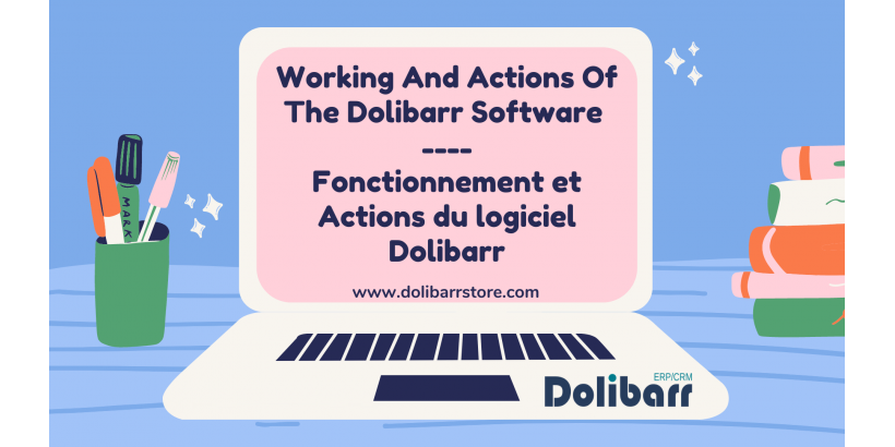 Fonctionnement et actions du logiciel Dolibarr