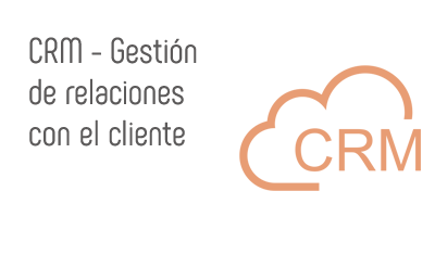 CRM - Gestión de relaciones con el cliente